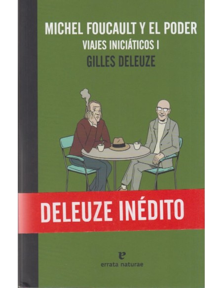 Michel Foucault y el poder. Viajes iniciáticos 1 (Nuevo) Michel Foucault y el poder. Viajes iniciáticos 1 (Nuevo)