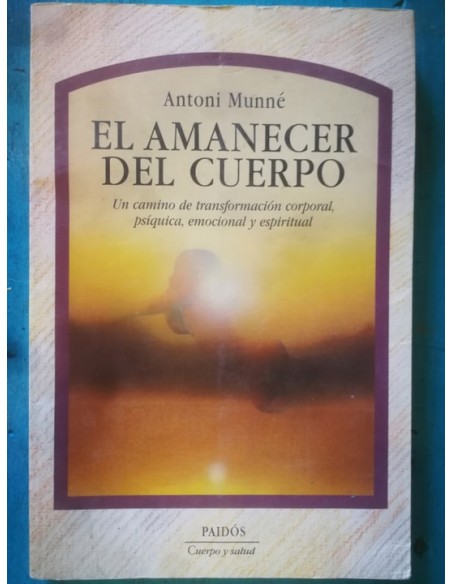El amanecer del cuerpo (Usado) El amanecer del cuerpo (Usado)