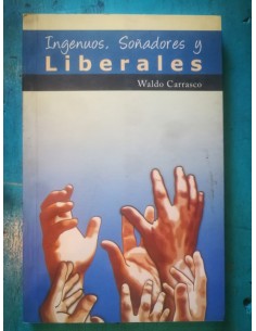 Ingenuos, Soñadores y liberales (Usado)