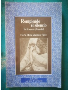 Rompiendo el silencio. Yo te acuso Pinochet (Usado)