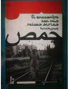 El encuentro con mis raíces Sirias (Usado)