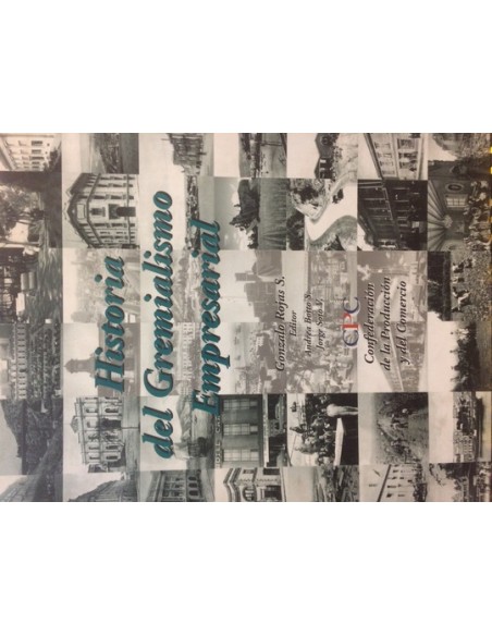 Historia del gremialismo empresarial (Usado) Historia del gremialismo empresarial (Usado)
