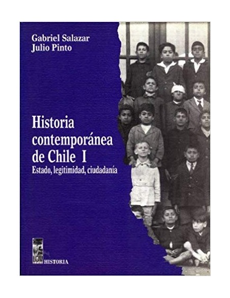 Historia contemporánea de Chile I. Estado, legitimidad, ciudadanía (Usado) Historia contemporánea de Chile I. Estado, legitimidad, ciudadanía (Usado)