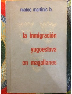 La inmigración yugoeslava en Magallanes (Usado)