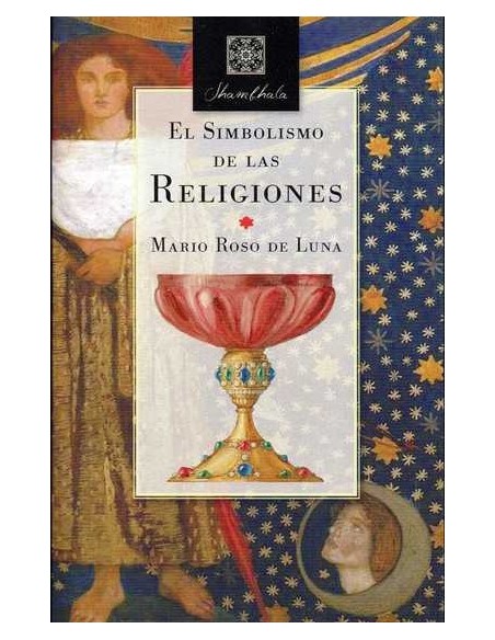El simbolismo de las religiones (Nuevo) El simbolismo de las religiones (Nuevo)