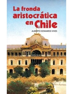 La fronda aristocrtica en Chile (Nuevo)