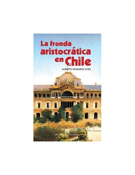 La fronda aristocrtica en Chile (Nuevo) La fronda aristocrtica en Chile (Nuevo)