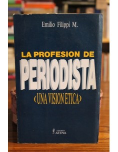 La profesión de periodista (una visión ética) (Usado)