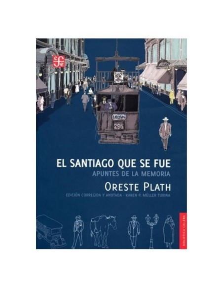 El Santiago que se fue. Apuntes de la memoria (FCE) (Nuevo) (Nuevo) El Santiago que se fue. Apuntes de la memoria (FCE) (Nuevo) (Nuevo)