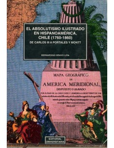 El absolutismo ilustrado en Hispanoamérica, Chile (1760-1860) (Usado)