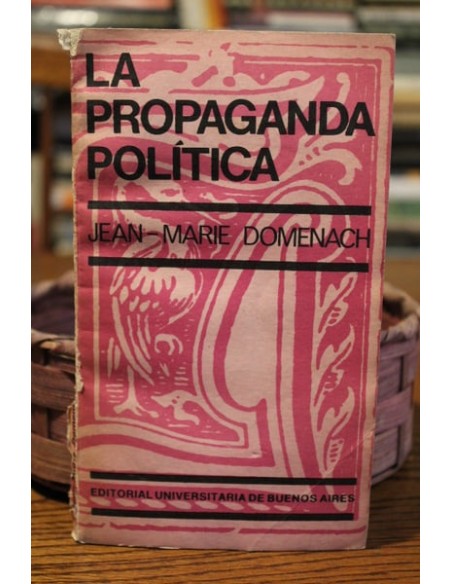 La propaganda política (Usado)
