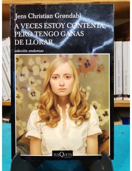A veces estoy contenta, pero tengo ganas de llorar (Usado) A veces estoy contenta, pero tengo ganas de llorar (Usado)
