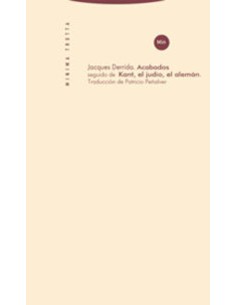 Acabados. Seguido de Kant, el judío, el alemán (Nuevo)