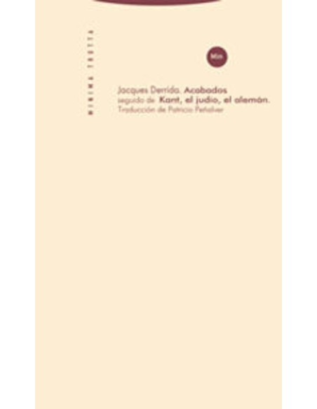 Acabados. Seguido de Kant, el judío, el alemán (Nuevo) Acabados. Seguido de Kant, el judío, el alemán (Nuevo)