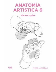 Anatomía artística 6 Manos y pies (Nuevo)
