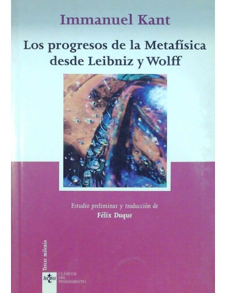 Los progresos de la Metafísica desde Leibniz y Wolff (Nuevo) Los progresos de la Metafísica desde Leibniz y Wolff (Nuevo)