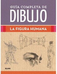 Guía completa de dibujo La figura humana (Nuevo)