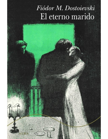 El eterno marido (Nuevo) El eterno marido (Nuevo)