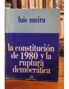 La constitución de 1980 y la ruptura democrática (firmado) (Usado)