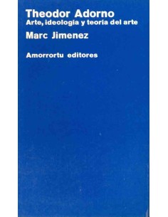 Theodor Adorno. Arte, ideología y teoría del arte (Usado)