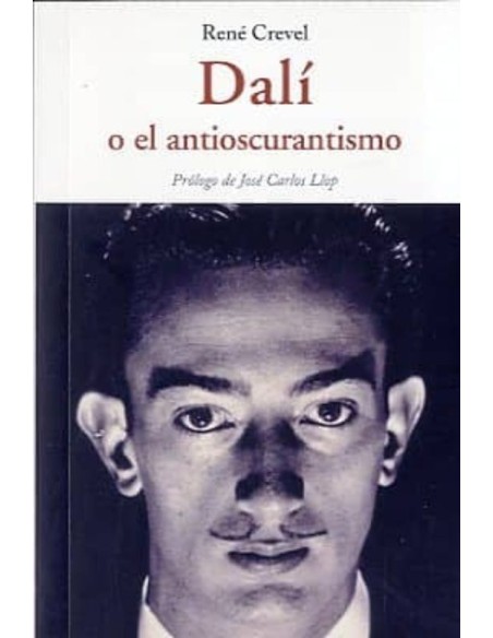 Dalí o el antioscurantismo (Nuevo) Dalí o el antioscurantismo (Nuevo)