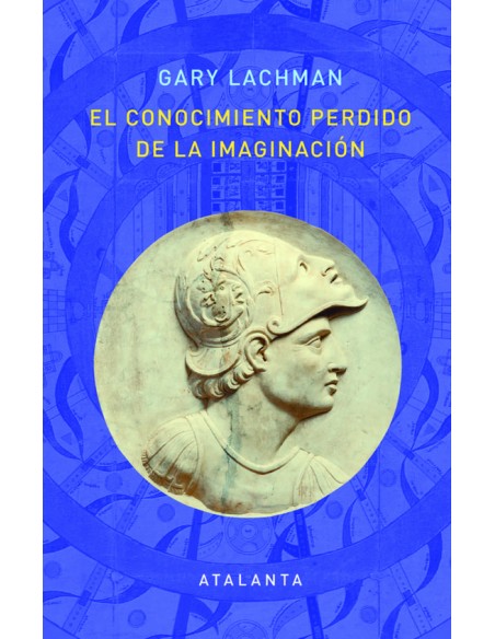 El conocimiento perdido de la imaginación (Nuevo) El conocimiento perdido de la imaginación (Nuevo)