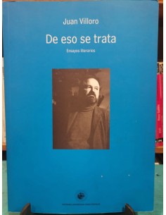 De eso se trata. Ensayos literarios (Usado)