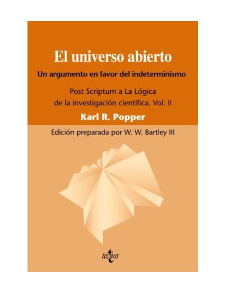 El universo abierto. Un argumento en favor del indeterminismo (Nuevo) El universo abierto. Un argumento en favor del indeterminismo (Nuevo)