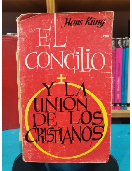 El concilio y la unión de los cristianos (Usado) El concilio y la unión de los cristianos (Usado)