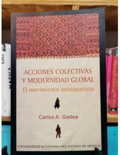 Acciones colectivas y modernidad global. El movimiento neozapatista (Usado)
