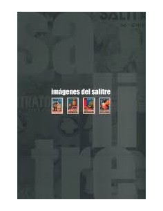 Una experiencia fértil: La propaganda salitrera chilena en el exterior (Usado)