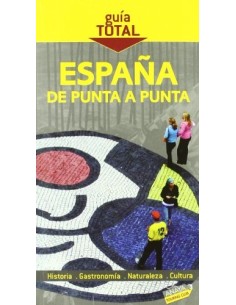 España de punta a punta. Guía total (Nuevo)