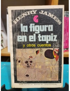 La figura en el tapiz y otros cuentos (Usado)