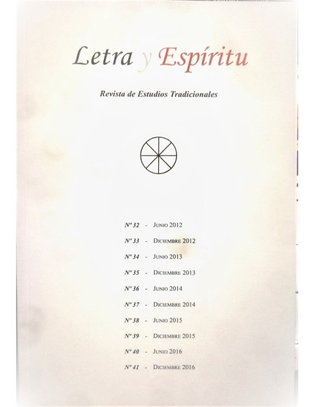 Revista de Estudios Tradicionales Letra y Espíritu nº32 al nº41 (Nuevo) Revista de Estudios Tradicionales Letra y Espíritu nº32 al nº41 (Nuevo)