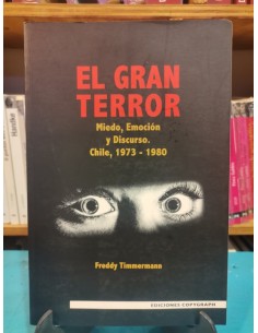 El gran terror. Miedo, emoción y discurso Chile, 1973  1980 (Usado)