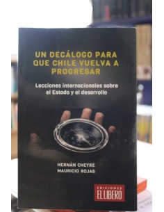 Un decálogo para que Chile vuelva a progresar (Usado)
