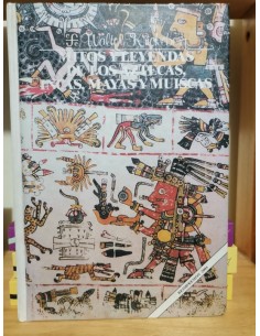 Mitos y leyendas de los Aztecas, Incas, Mayas y Muiscas (Usado)