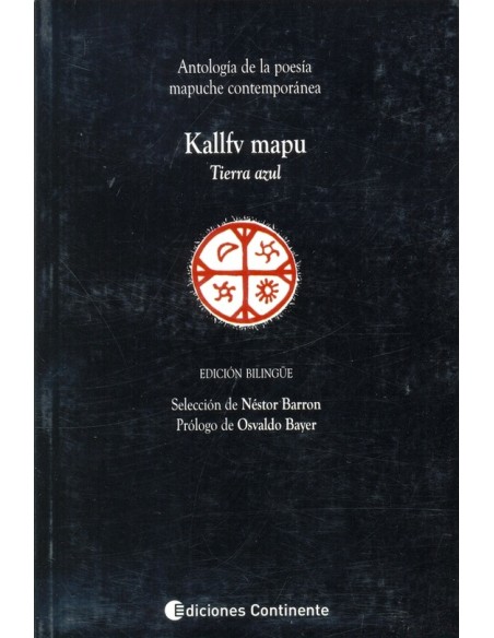 Kallfv mapu. Antología de la poesía mapuche contemporánea (Nuevo) Kallfv mapu. Antología de la poesía mapuche contemporánea (Nuevo)