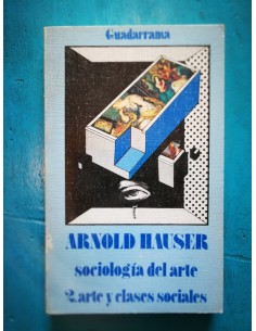 Sociología del arte 2. Arte y clases sociales (Usado)
