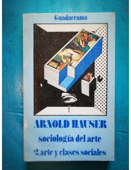 Sociología del arte 2. Arte y clases sociales (Usado) Sociología del arte 2. Arte y clases sociales (Usado)