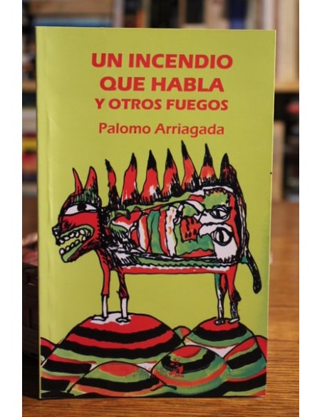 Un incendio que habla y otros fuegos (Usado)