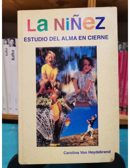 La niñez. Estudio del alma en cierne (Usado) La niñez. Estudio del alma en cierne (Usado)