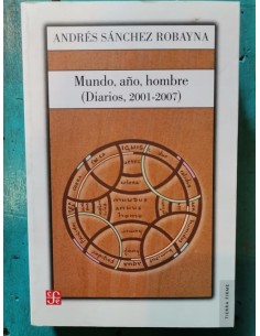 Mundo, año, hombre (Diarios, 2001- 2007) (Usado)