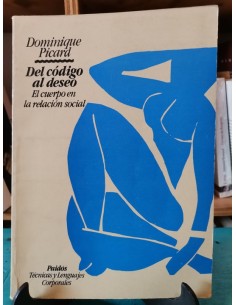 Del código al deseo. El cuerpo en la relación social (Usado)