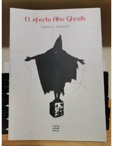 El efecto Abu Ghraib (Usado) El efecto Abu Ghraib (Usado)