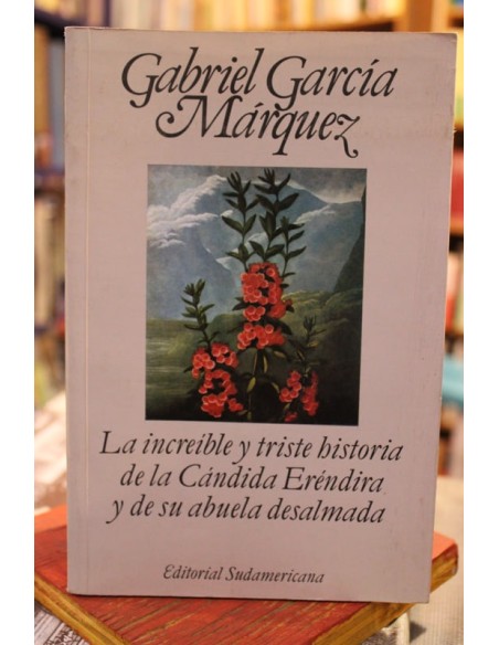 La increíble y triste historia de la Cándida Eréndira y de su abuela desalmada (Usado) La increíble y triste historia de la Cándida Eréndira y de su abuela desalmada (Usado)