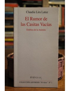 El rumor de las casitas vacías. Estética de la Animita (Usado)