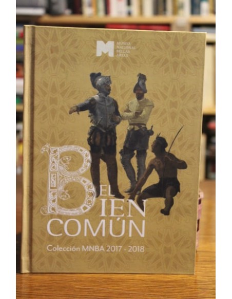 El bien común. Colección MNBA 2017-2018 (Usado) El bien común. Colección MNBA 2017-2018 (Usado)