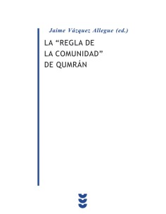 La regla de la comunidad de Qumrán (Nuevo)