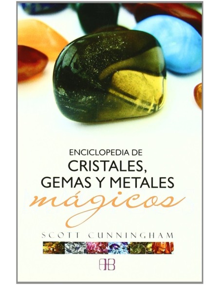 Enciclopedia de cristales, gemas y metales mágicos (Nuevo)